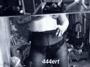 444ert