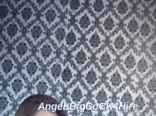 AngeLBigCoCK4Hire