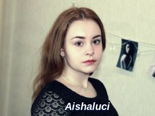 Aishaluci