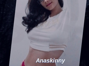 Anaskinny