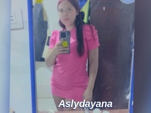 Aslydayana