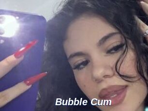 Bubble_Cum