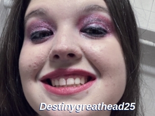 Destinygreathead25