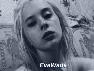 EvaWade