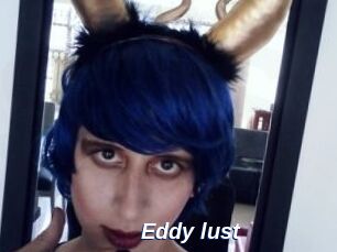 Eddy_lust