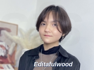 Editafulwood