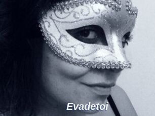 Evadetoi