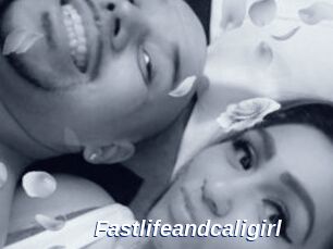 Fastlifeandcaligirl