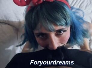 Foryourdreams