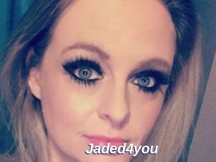 Jaded4you