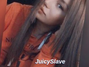 JuicySlave