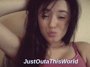 JustOutaThisWorld