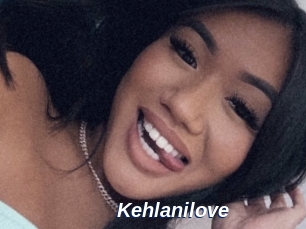 Kehlanilove