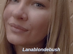 Lanablondebush