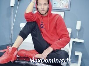 MaxDominatrix