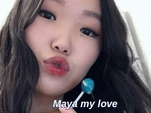 Maya_my_love