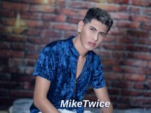 MikeTwice