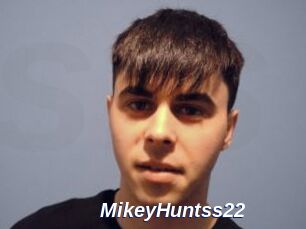 MikeyHuntss22