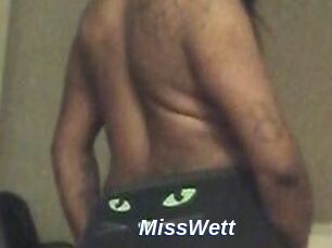 MissWett