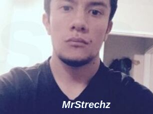 MrStrechz