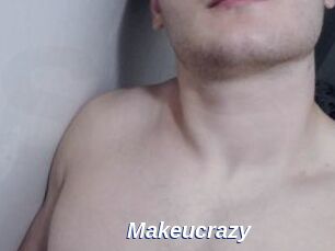 Makeucrazy