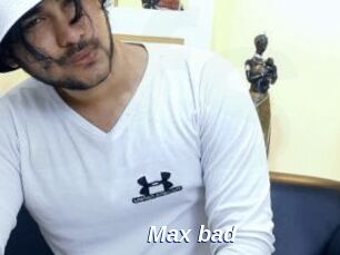 Max_bad