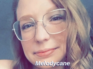 Melodycane