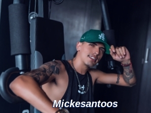 Mickesantoos