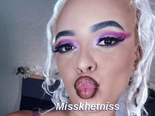 Misskhetniss