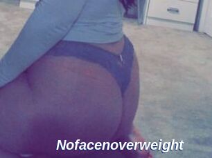 Nofacenoverweight