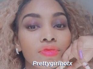 Prettygirlhotx
