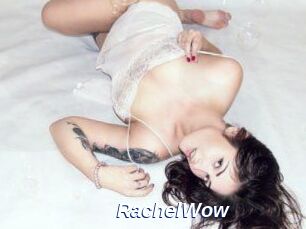 Rachel_Wow