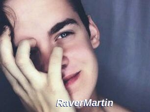 Raver_Martin