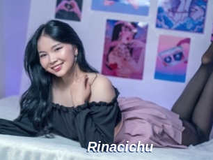 Rinacichu