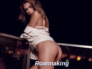 Roannaking