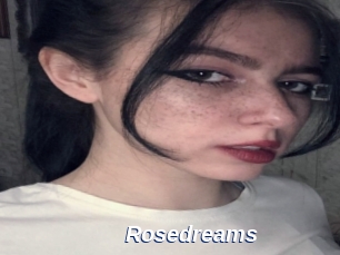 Rosedreams