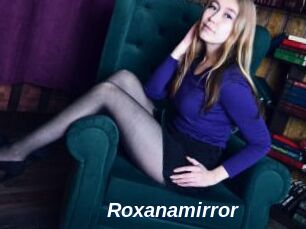 Roxanamirror