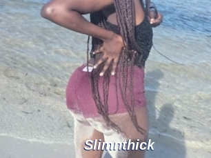 Slimnthick