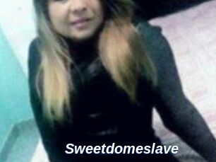 Sweetdomeslave