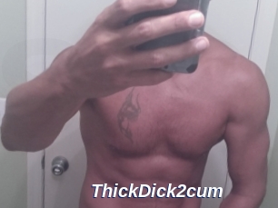 ThickDick2cum