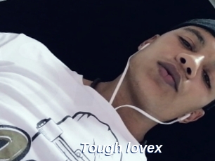 Tough_lovex