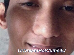 UrDreamHotCums4U