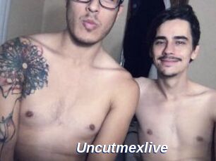 Uncutmexlive