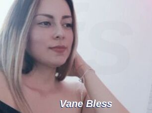 Vane_Bless