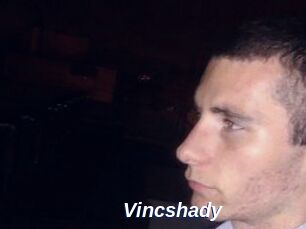 Vincshady