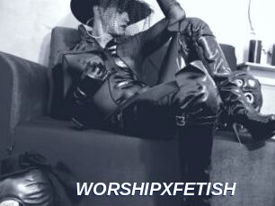 WORSHIPXFETISH