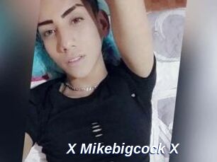 X_Mikebigcock_X