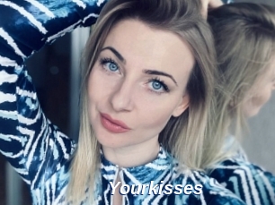 Yourkisses