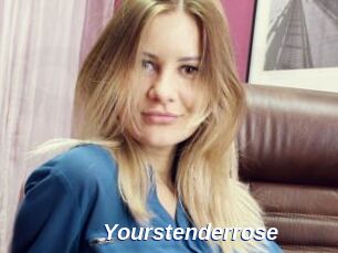 Yourstenderrose